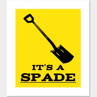It's a SPADE Posters and Art